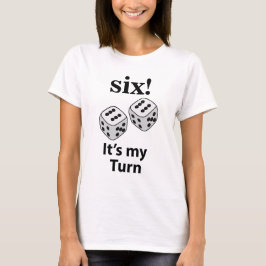Camiseta Dice Rolling Six It's My Turn Roll Dice