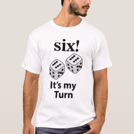Camiseta Dice Rolling Six It's My Turn Roll Dice