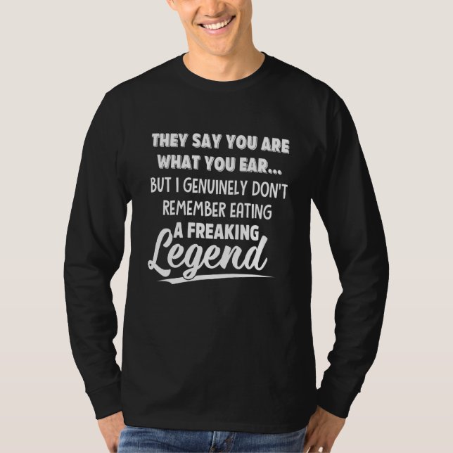 Camiseta Dicen Que Eres Lo Que Comes (Anverso)