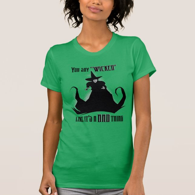 Camiseta Dices "malvado" como si fuera algo malo (Anverso)