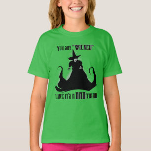 Camiseta Dices "malvado" como si fuera algo malo