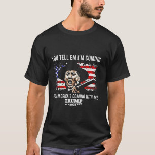 Camiseta Dices Que Vengo Y Que Estados Unidos Viene Conmigo