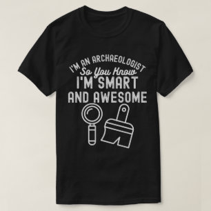 Camiseta Dicho de Arqueología, Arqueología Divertida2