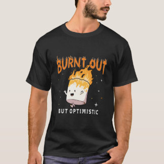 Camiseta Dicho de humor optimista quemado