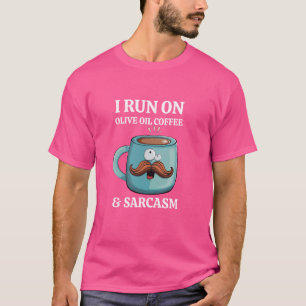 Camiseta Dicho Divertido Aceite de Oliva Café Adicto a la C