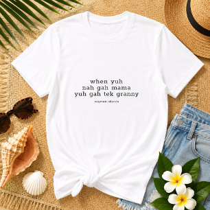 Camiseta Dicho Divertido 'Cuando No Tengas Mamá' Islas Caim