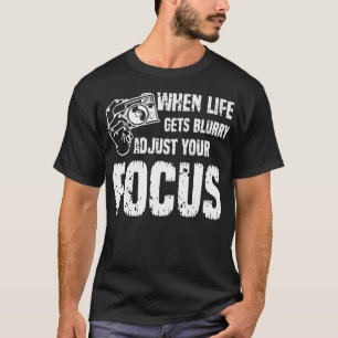 Camiseta Dicho divertido de fotógrafo amante de la cámara d