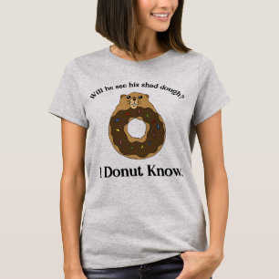 Camiseta Dicho divertido de Groundhog Day Chiste de Donut