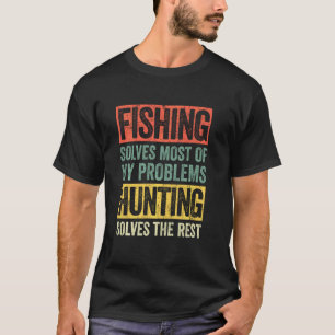 Camiseta Dicho Divertido De Pesca Y Caza Cazador Pescador