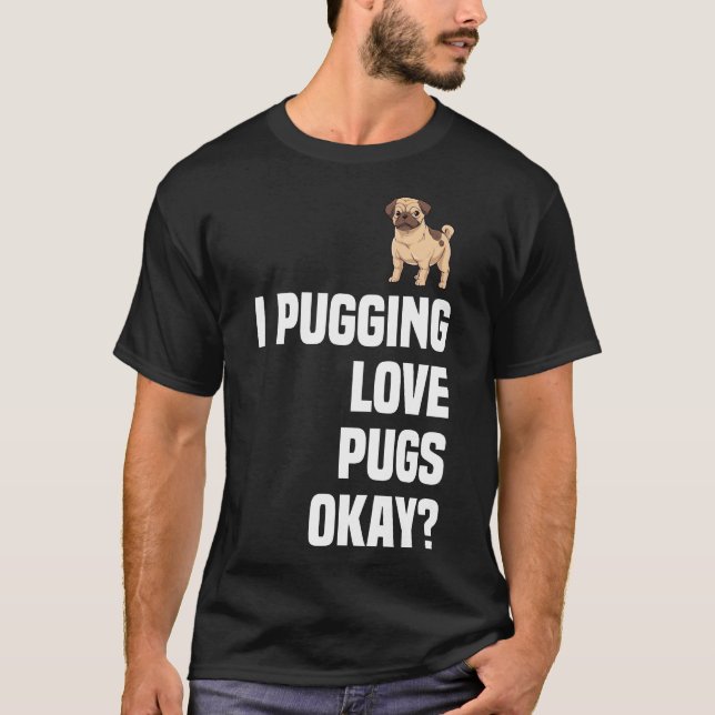 Camiseta Dicho divertido de Pug para dueños de Pug como ide (Anverso)