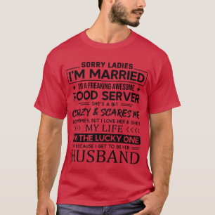 Camiseta Dicho divertido de servidor de alimentos para la c