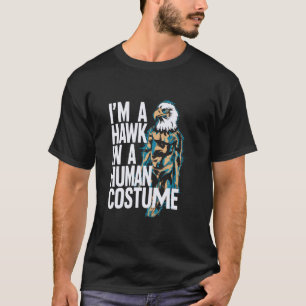 Camiseta Dicho divertido del disfraz del pájaro halcón para