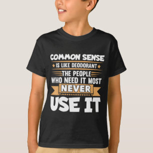 Camiseta Dicho Divertido El Sentido Común Es Como Desodoran