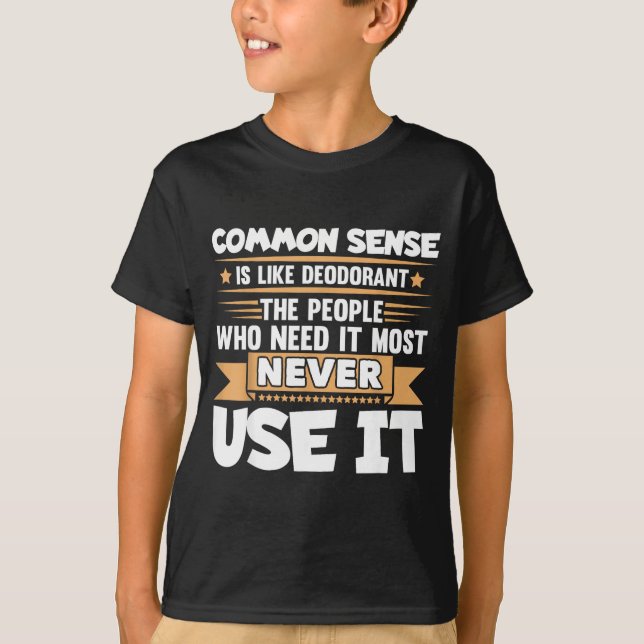 Camiseta Dicho Divertido El Sentido Común Es Como Desodoran (Anverso)