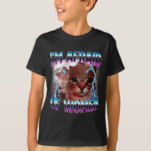Camiseta Dicho Divertido Humor Teme a las Mujeres Gato Meme