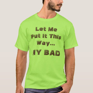 Camiseta Dicho Divertido Mi Error Divertido Humorístico