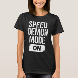 Camiseta Dicho Divertido Modo Demonio de la Velocidad Sarcá