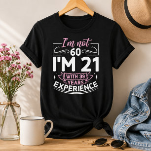 Camiseta Dicho divertido para el cumpleaños número sesenta