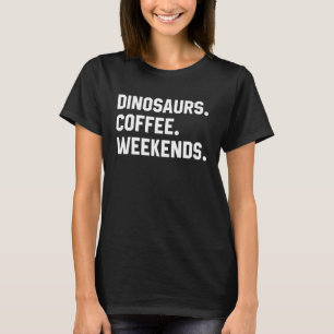 Camiseta Dicho Divertido Para Mujeres Dinosaurios Café Fine