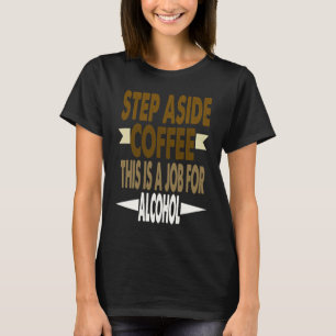 Camiseta Dicho Divertido Paso A Un Lado Café Este Es Un Tra