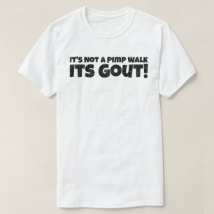 Camiseta Dicho Divertido Sobre La Gota No Es Un Paseo De Pi