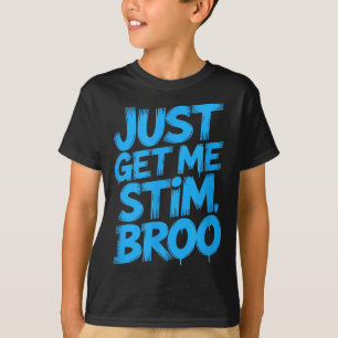 Camiseta Dicho divertido solo dame estim broo sarcástico