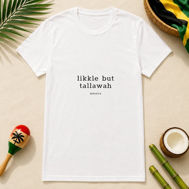Camiseta Dicho Jamaicano Pequeño Pero Poderoso (Pineapple Paperie_Spoken Like a True Jamaican_Zazzle T-shirt Front_likkle but tallawah)