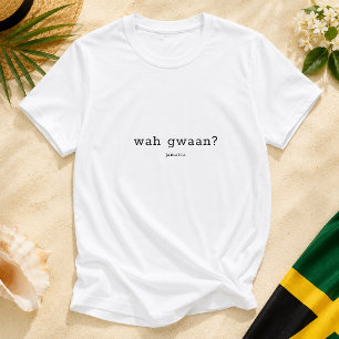Camiseta Dicho jamaicano Wah Gwaan