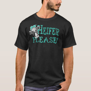 Camiseta Dicho Sureño Lindo Mujer Vaquilla Por Favor Vaca