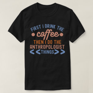 Camiseta Dichos de Antropología, Estudiante de Antropología