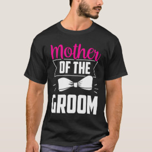 Camiseta Dichos de la madre del novio Fiesta de soltero de 