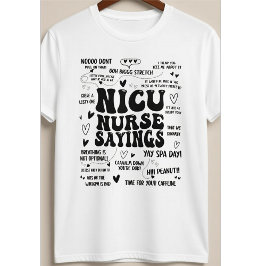 Camiseta Dichos divertidos de enfermeras de UCI neonatal Ci