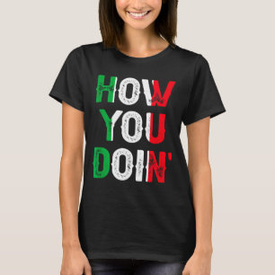 Camiseta Dichos italianos divertidos ¿Cómo estás?