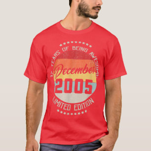 Camiseta Diciembre 2005 17º Cumpleaños Tee 17 Años De Ser