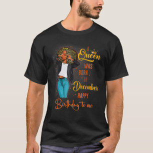 Camiseta Diciembre Chica Feliz Cumpleaños Para Mí Para Las 