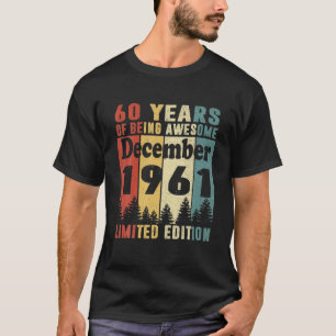 Camiseta Diciembre De 1961 Cumpleaños De Los Hombres De 60