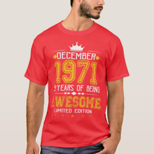 Camiseta Diciembre De 1971 51 Años De Ser Un Increíble Ed L