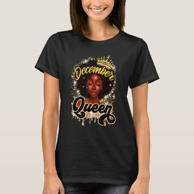 Camiseta Diciembre Reina Negra Mujer Negra Reina Diciembre  (Anverso)