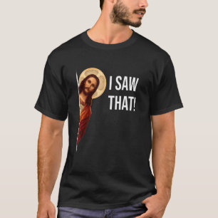 Camiseta Diciendo A Jesús Meme Vi Ese Cristiano