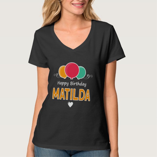 Camiseta diciendo Feliz Cumpleaños Matilda (Anverso)