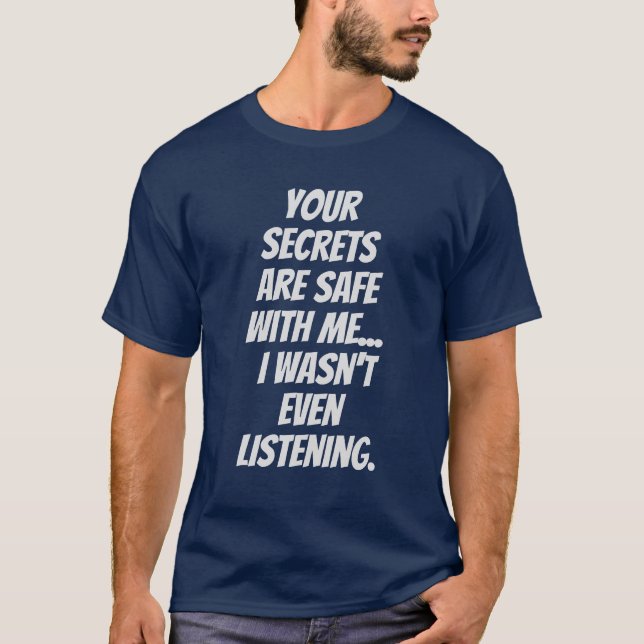 Camiseta Diciendo graciosamente: Secretos escuchan con segu (Anverso)