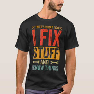 Camiseta Diciendo gracioso - Eso es lo que hago para arregl