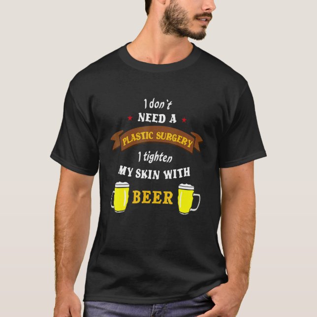 Camiseta Diciendo Humor Me Aprieto La Piel Con Cerveza 1 (Anverso)