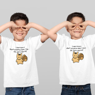 Camiseta Diciendo la ardilla de atención corta