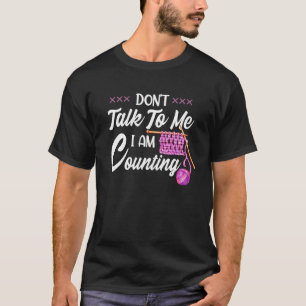 Camiseta Diciendo Que Estoy Contando El Tejido De Las Mujer
