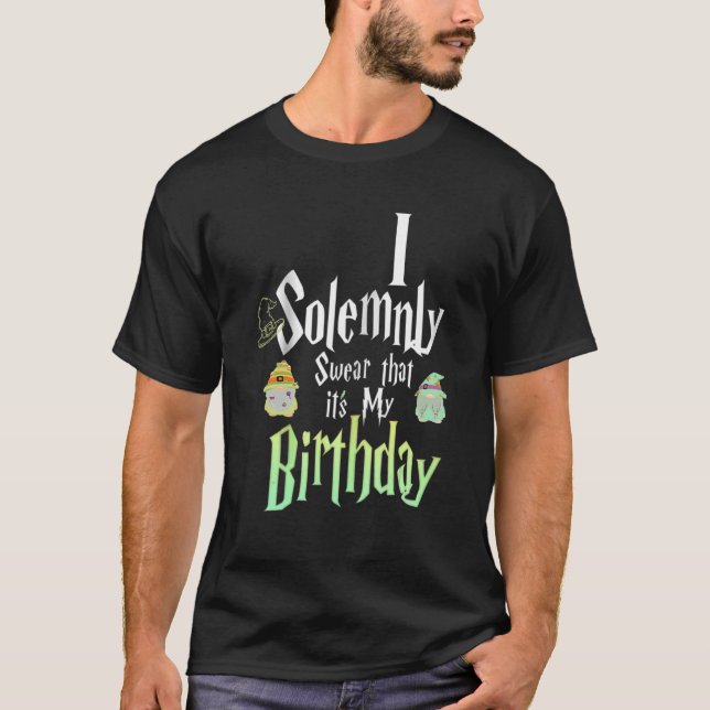Camiseta Diciendo que sudo solemnemente que es mi cumpleaño (Anverso)