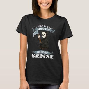 Camiseta Diciendo Que Tan Viele Idioten Con Nur Eine Sense