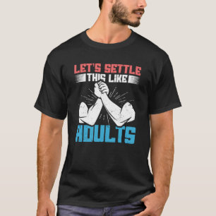 Camiseta diciendo: Vamos a arreglar esto como la lucha arma