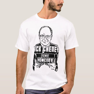 Camiseta ¡Dick Cheney es mi Homeboy!
