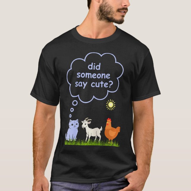 Camiseta Did Someone Say Cute - Farm Cat Goat And Chicken P (Anverso)